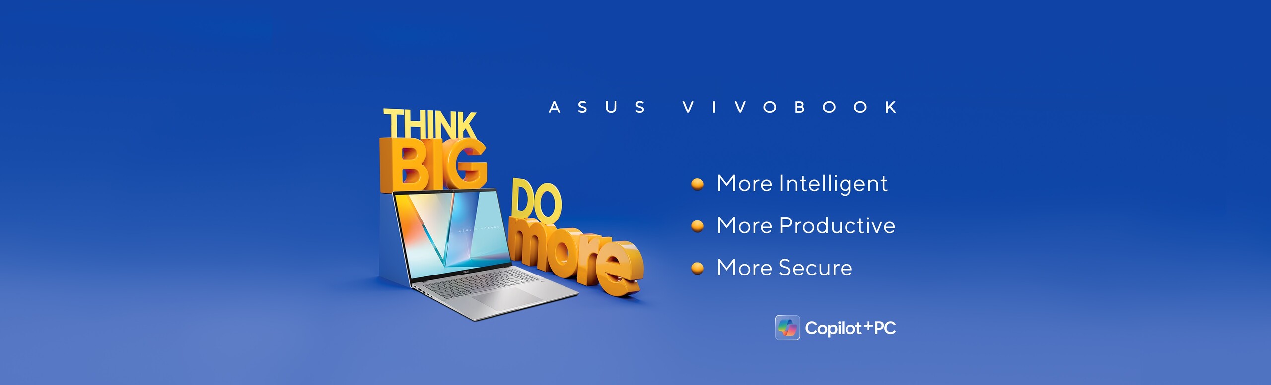 ASUS Vivobook. Think big. Do more.