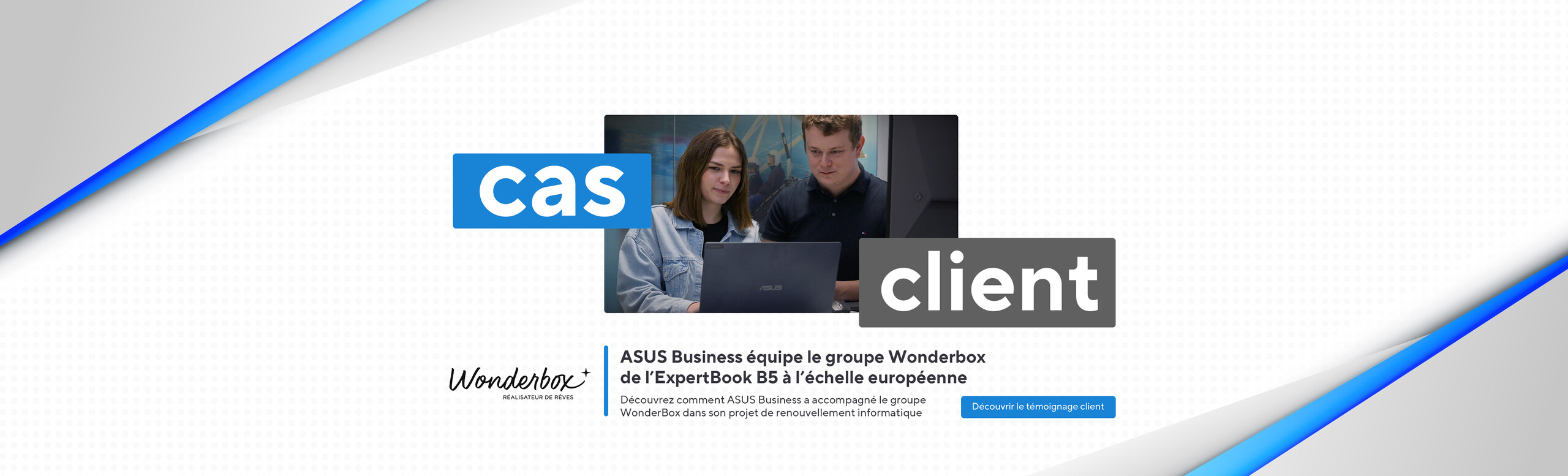 Cas client - Wonderbox. ASUS Business équipe le groupe Wonderbox de l'ExpertBook B5 à l'échelle européenne. Deux personnes travaillent ensemble sur un ASUS ExpertBook B5 au centre de l’image.