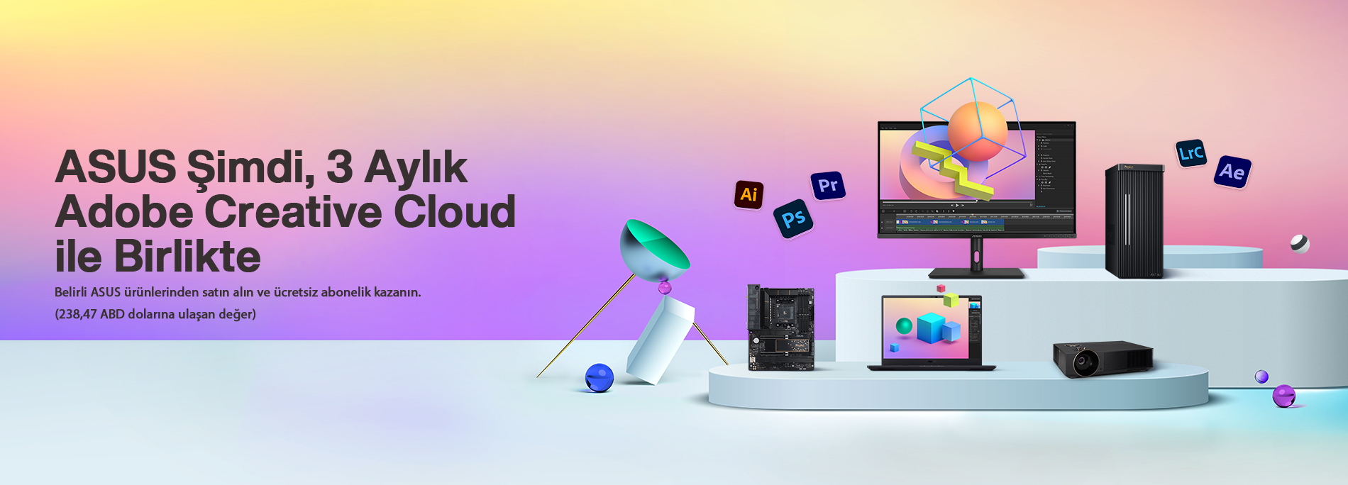 ASUS Şimdi 3 Aylık Adobe Creative Cloud ile Birlikte (238,47 ABD dolarına ulaşan değer)