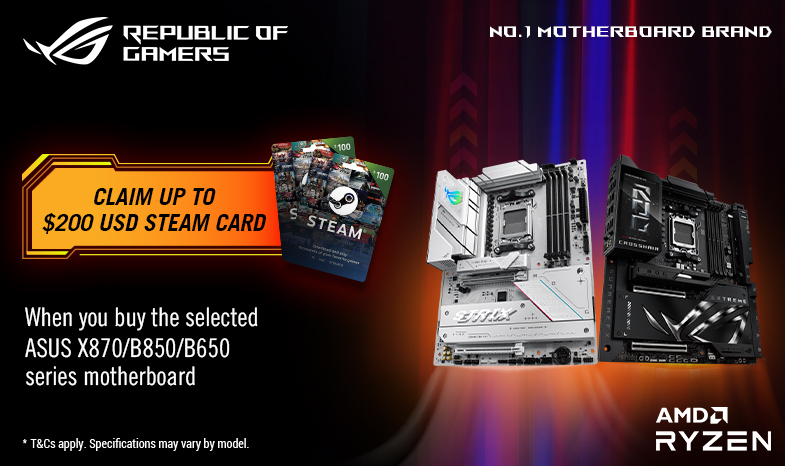 Purchase the selected X870/B850/B650 series motherboards to receive up to $200USD steam card